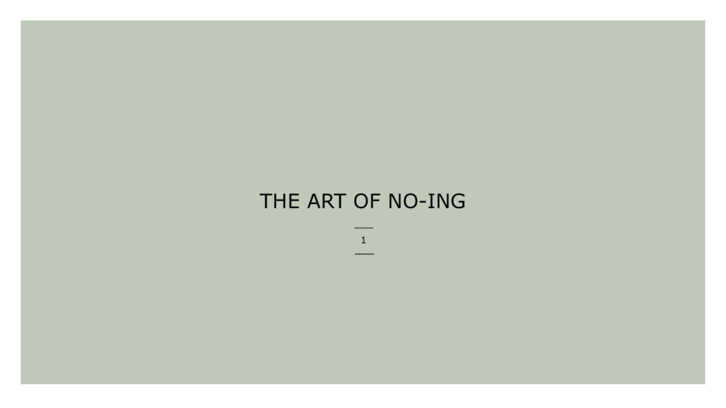 THE ART OF NO-ING 1