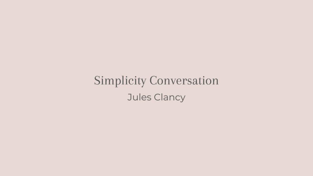 simplicity conversation jules clancy title